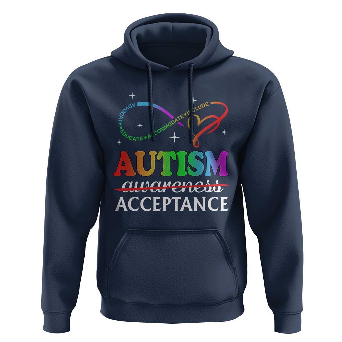 Autism Awareness Acceptance Hoodie Advocate Educate Accommodate Include Infinity Symbol
