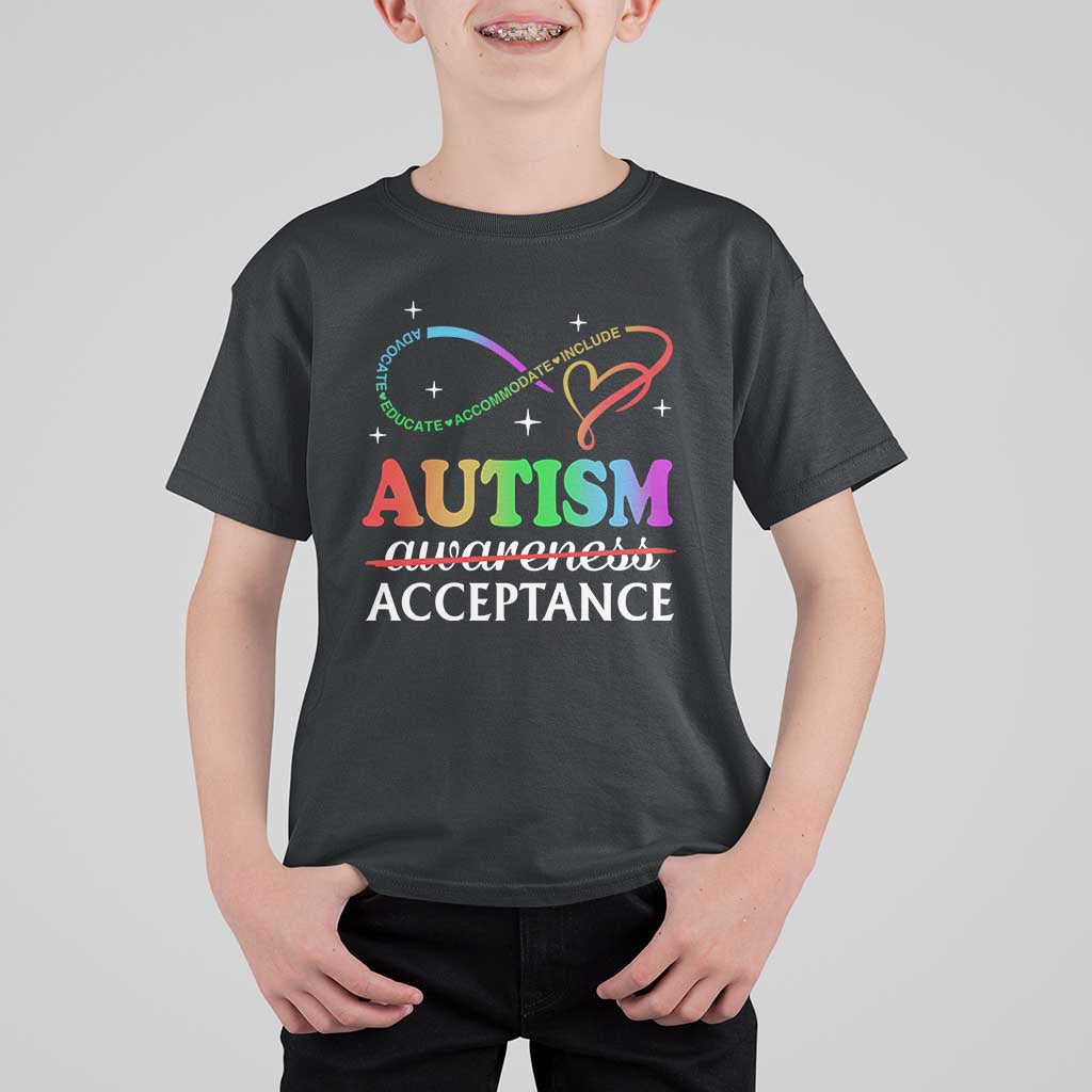 Autism Awareness Acceptance T Shirt For Kid Advocate Educate Accommodate Include Infinity Symbol