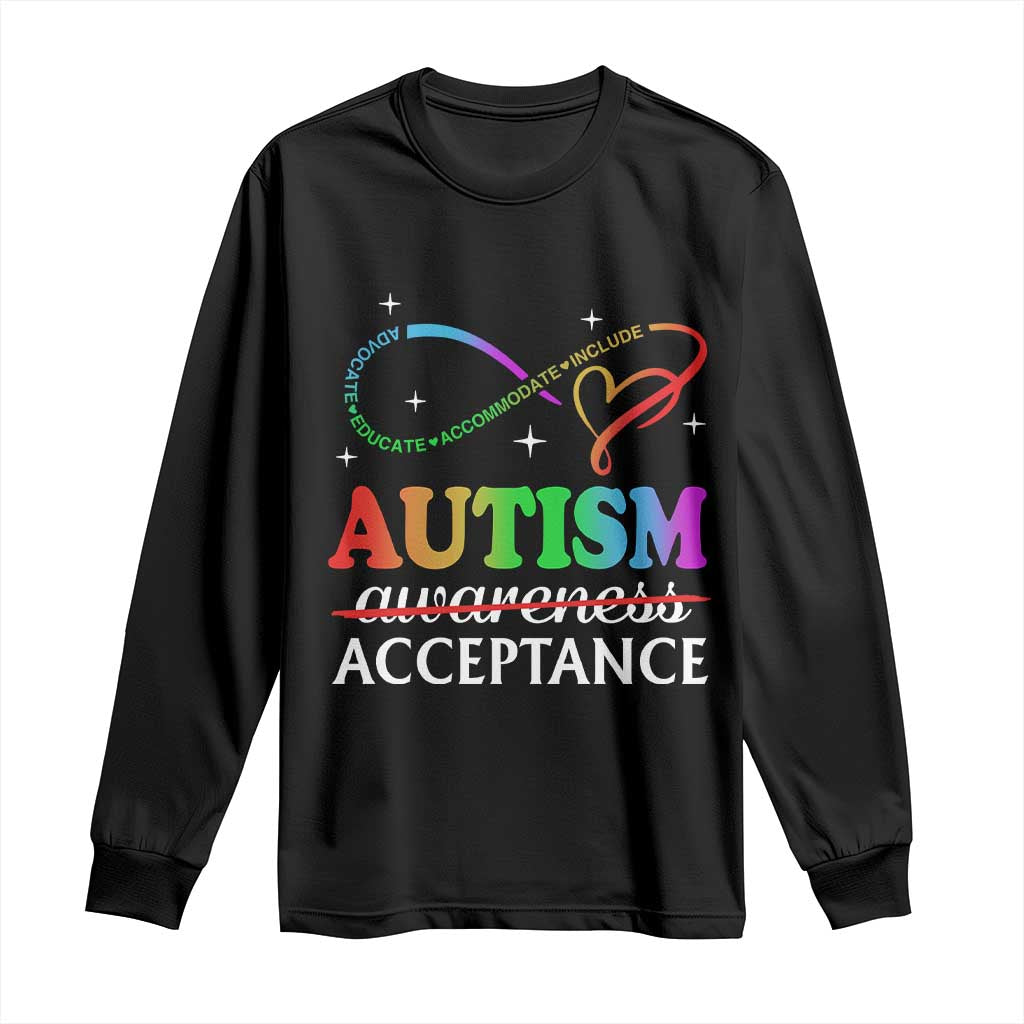 Autism Awareness Acceptance Long Sleeve Shirt Advocate Educate Accommodate Include Infinity Symbol