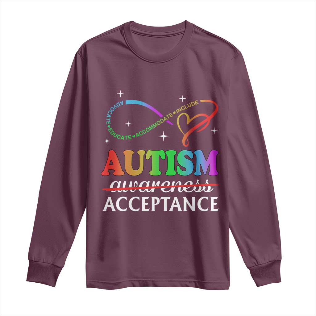 Autism Awareness Acceptance Long Sleeve Shirt Advocate Educate Accommodate Include Infinity Symbol