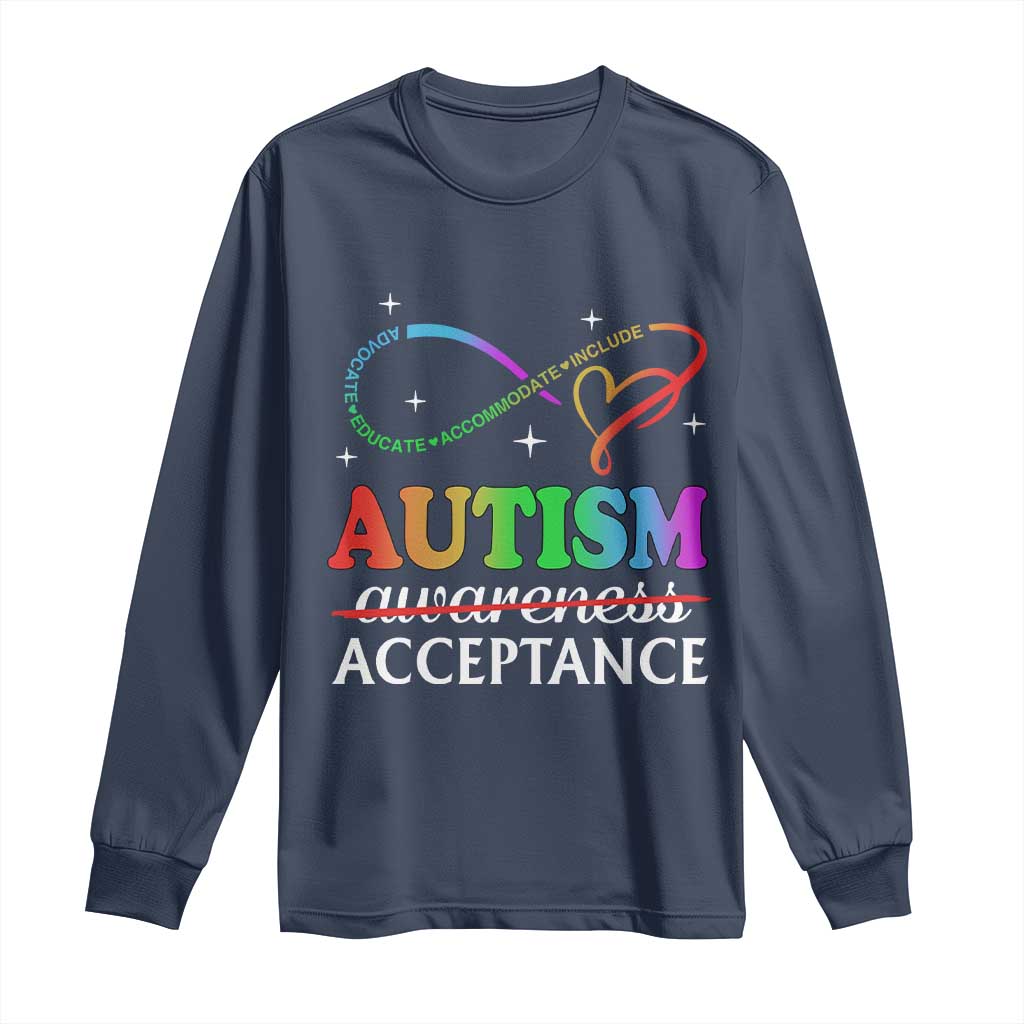 Autism Awareness Acceptance Long Sleeve Shirt Advocate Educate Accommodate Include Infinity Symbol
