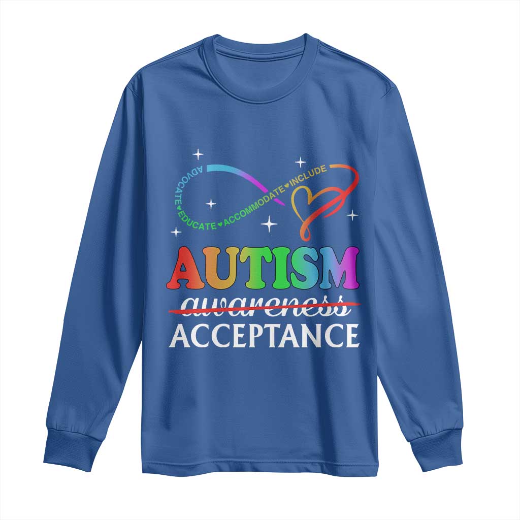 Autism Awareness Acceptance Long Sleeve Shirt Advocate Educate Accommodate Include Infinity Symbol