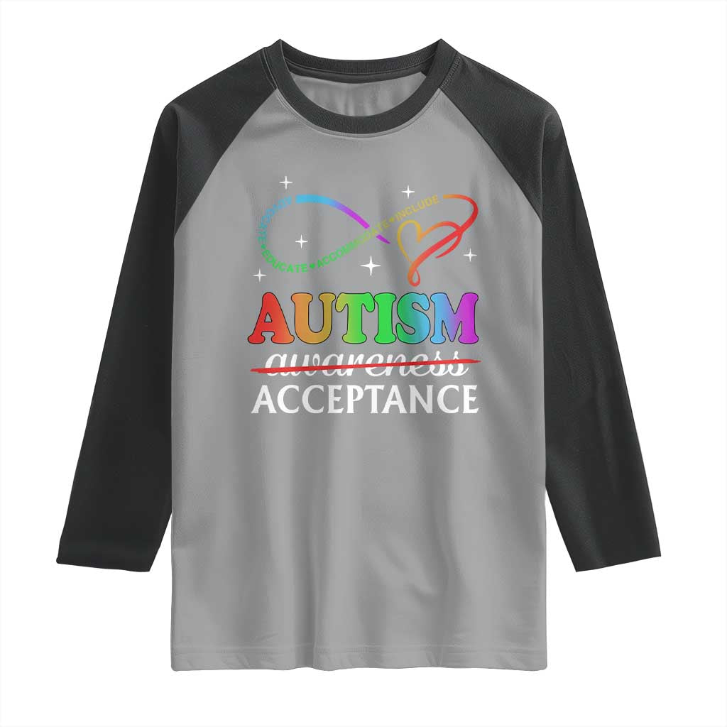 Autism Awareness Acceptance Raglan Shirt Advocate Educate Accommodate Include Infinity Symbol