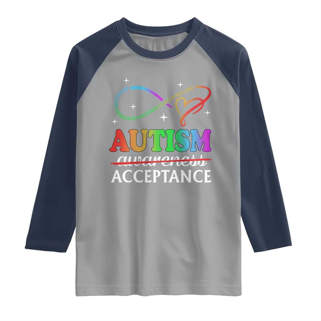 Autism Awareness Acceptance Raglan Shirt Advocate Educate Accommodate Include Infinity Symbol