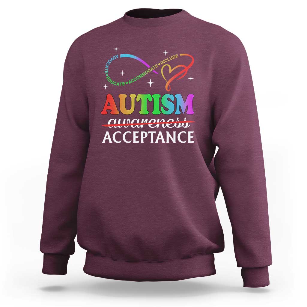 Autism Awareness Acceptance Sweatshirt Advocate Educate Accommodate Include Infinity Symbol