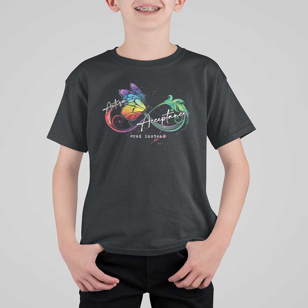Autism Awareness Acceptance Red Instead T Shirt For Kid Infinity Symbol Rainbow Butterfly Feather