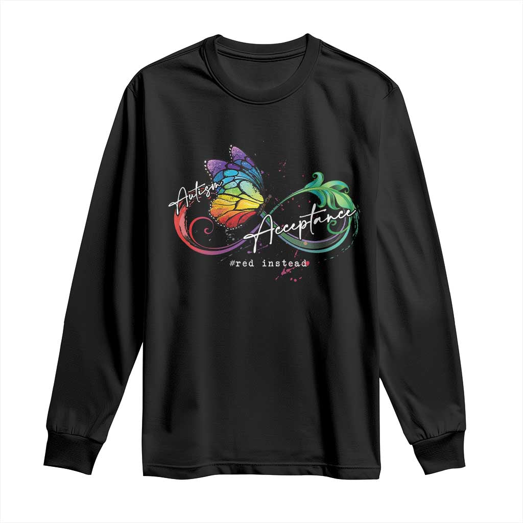 Autism Awareness Acceptance Red Instead Long Sleeve Shirt Infinity Symbol Rainbow Butterfly Feather
