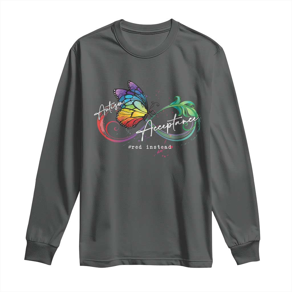 Autism Awareness Acceptance Red Instead Long Sleeve Shirt Infinity Symbol Rainbow Butterfly Feather