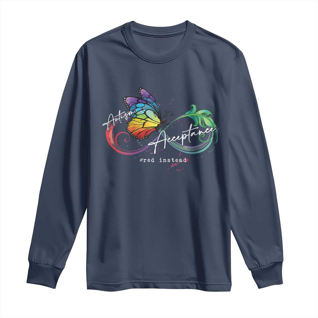 Autism Awareness Acceptance Red Instead Long Sleeve Shirt Infinity Symbol Rainbow Butterfly Feather