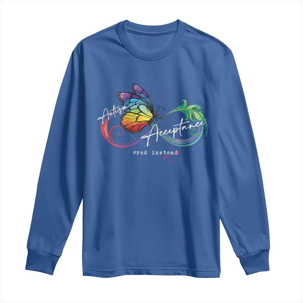 Autism Awareness Acceptance Red Instead Long Sleeve Shirt Infinity Symbol Rainbow Butterfly Feather