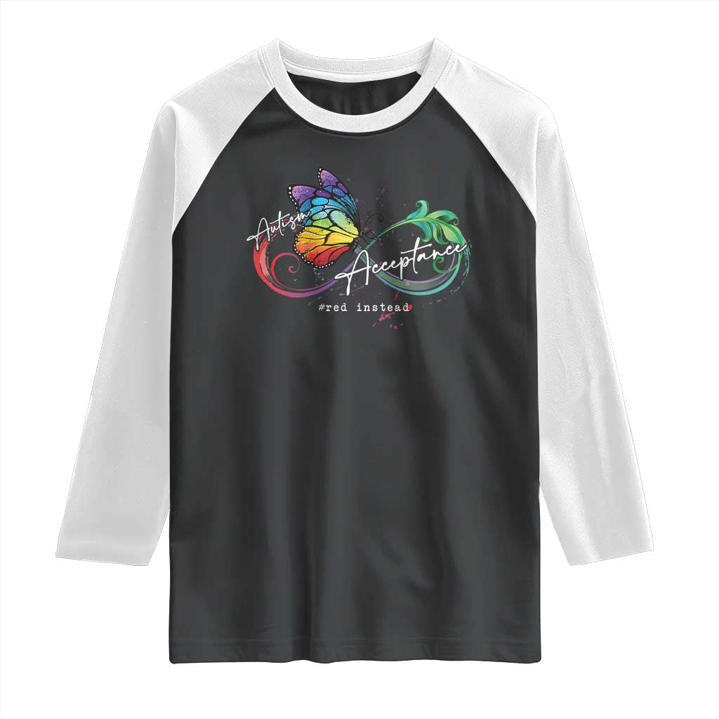 Autism Awareness Acceptance Red Instead Raglan Shirt Infinity Symbol Rainbow Butterfly Feather