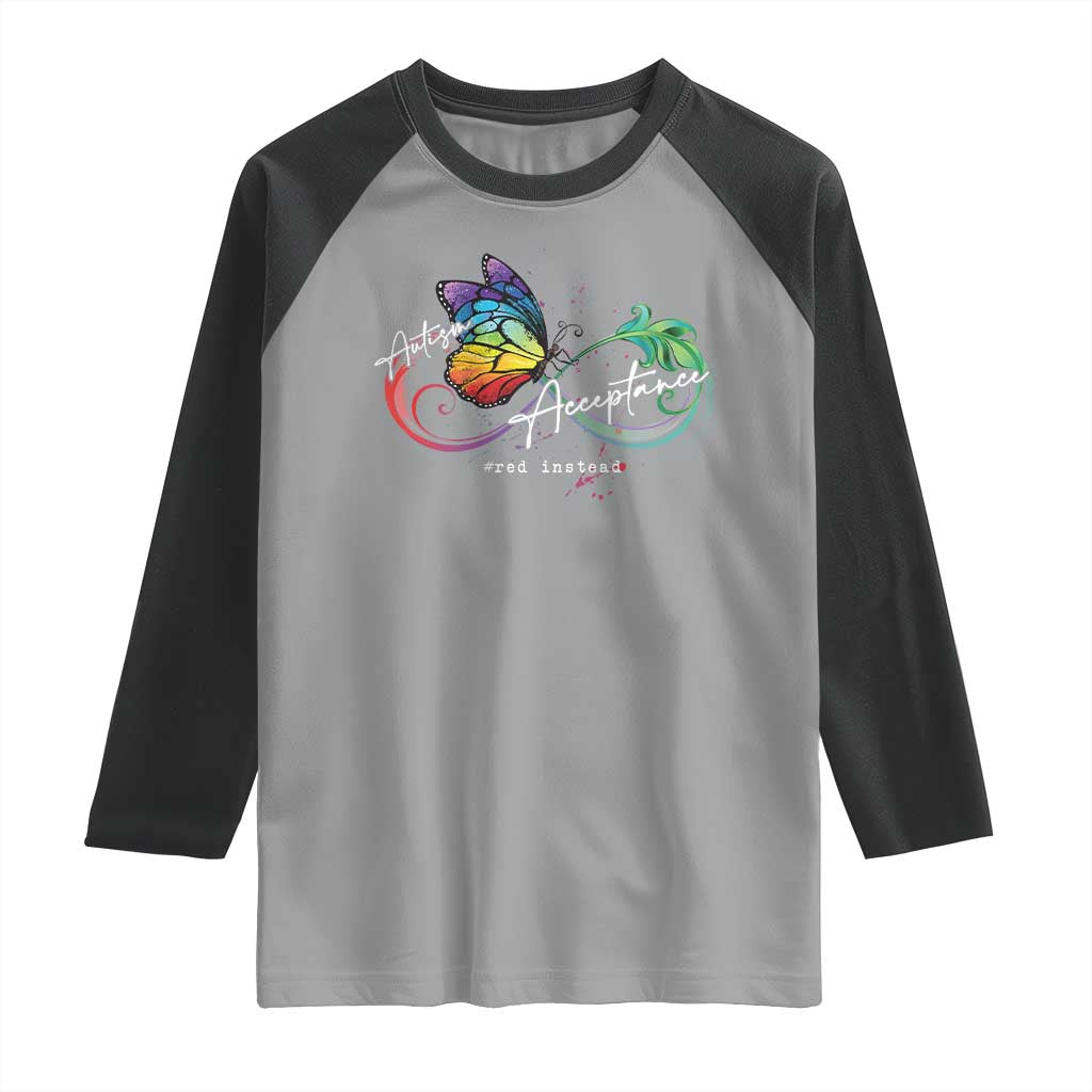 Autism Awareness Acceptance Red Instead Raglan Shirt Infinity Symbol Rainbow Butterfly Feather