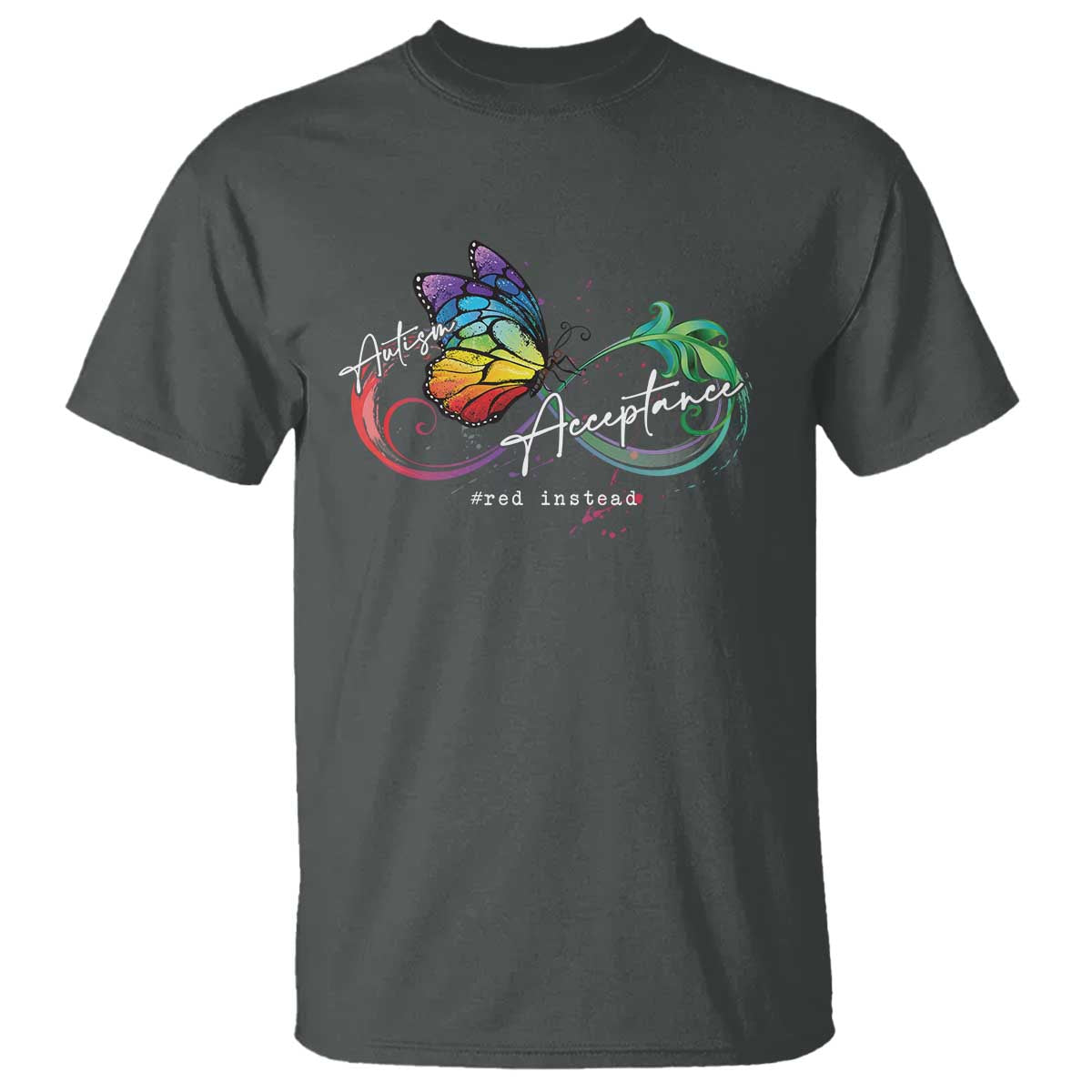 Autism Awareness Acceptance Red Instead T Shirt Infinity Symbol Rainbow Butterfly Feather