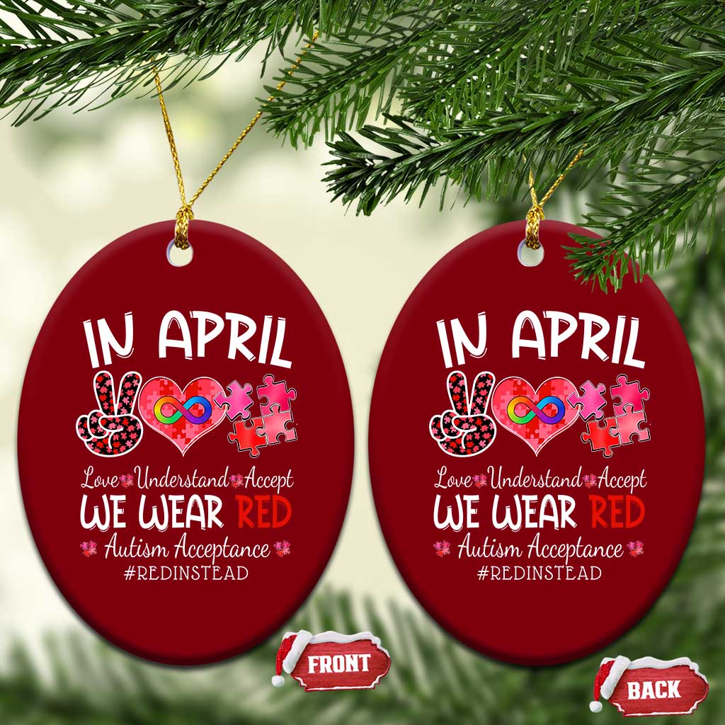 Autism Awareness Acceptance Red Instead Ceramic Ornament In April We Wear Red Peace Love Puzzle