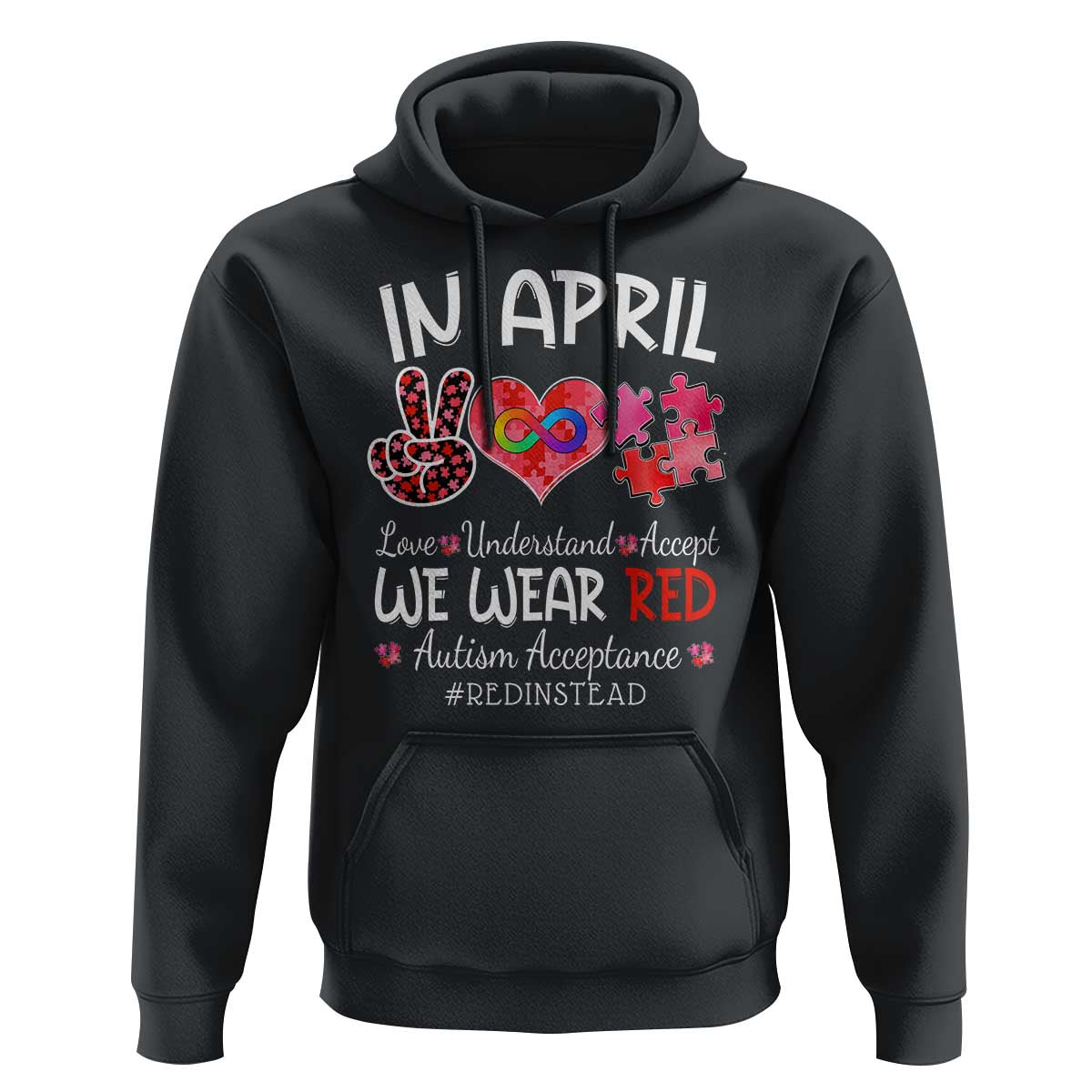Autism Awareness Acceptance Red Instead Hoodie In April We Wear Red Peace Love Puzzle