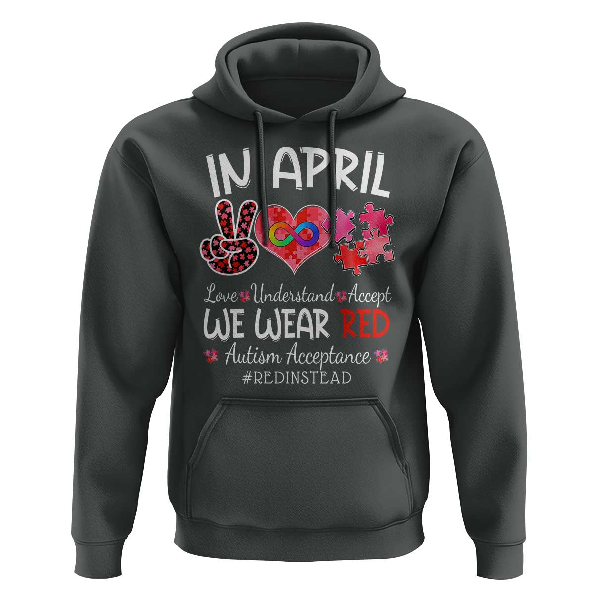 Autism Awareness Acceptance Red Instead Hoodie In April We Wear Red Peace Love Puzzle
