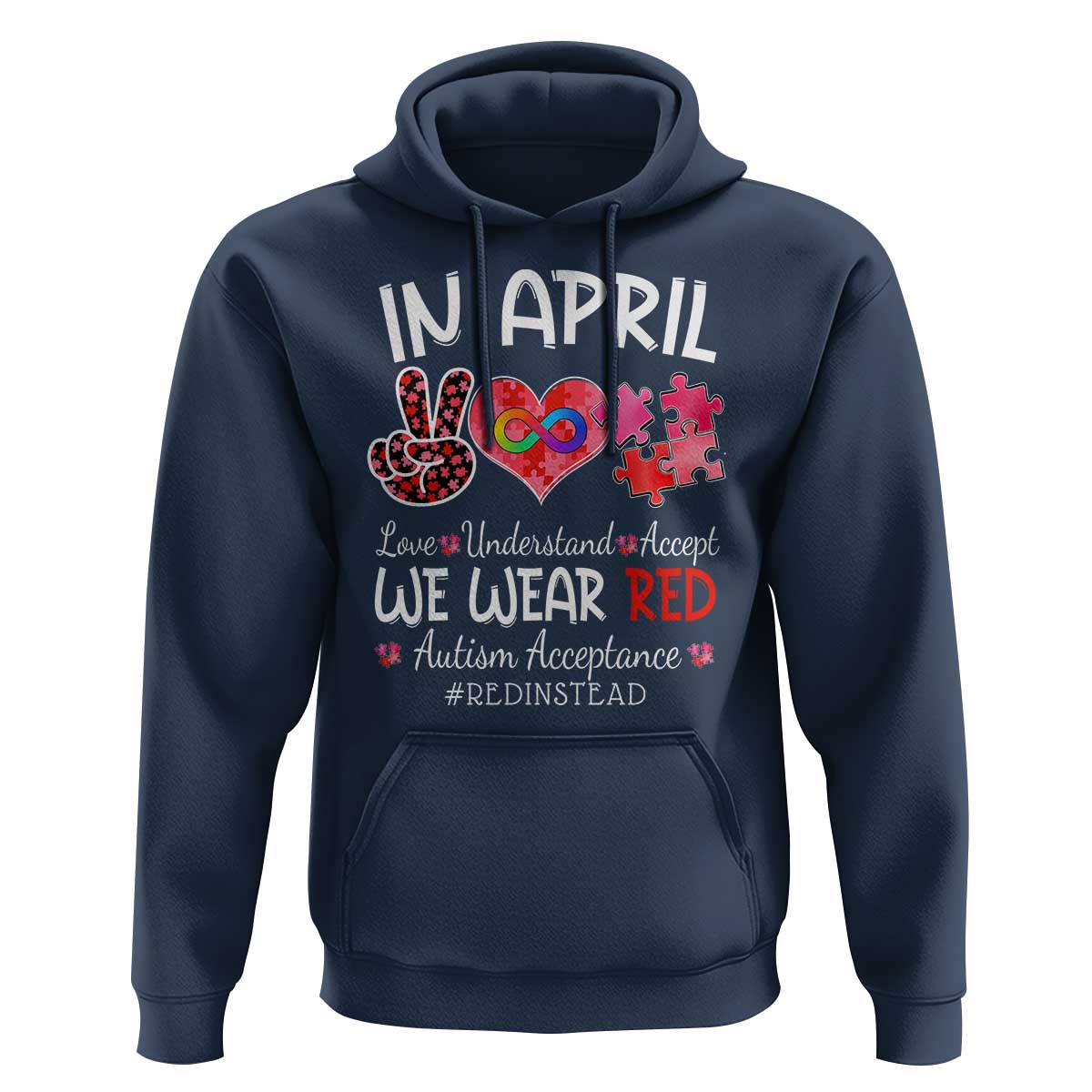 Autism Awareness Acceptance Red Instead Hoodie In April We Wear Red Peace Love Puzzle