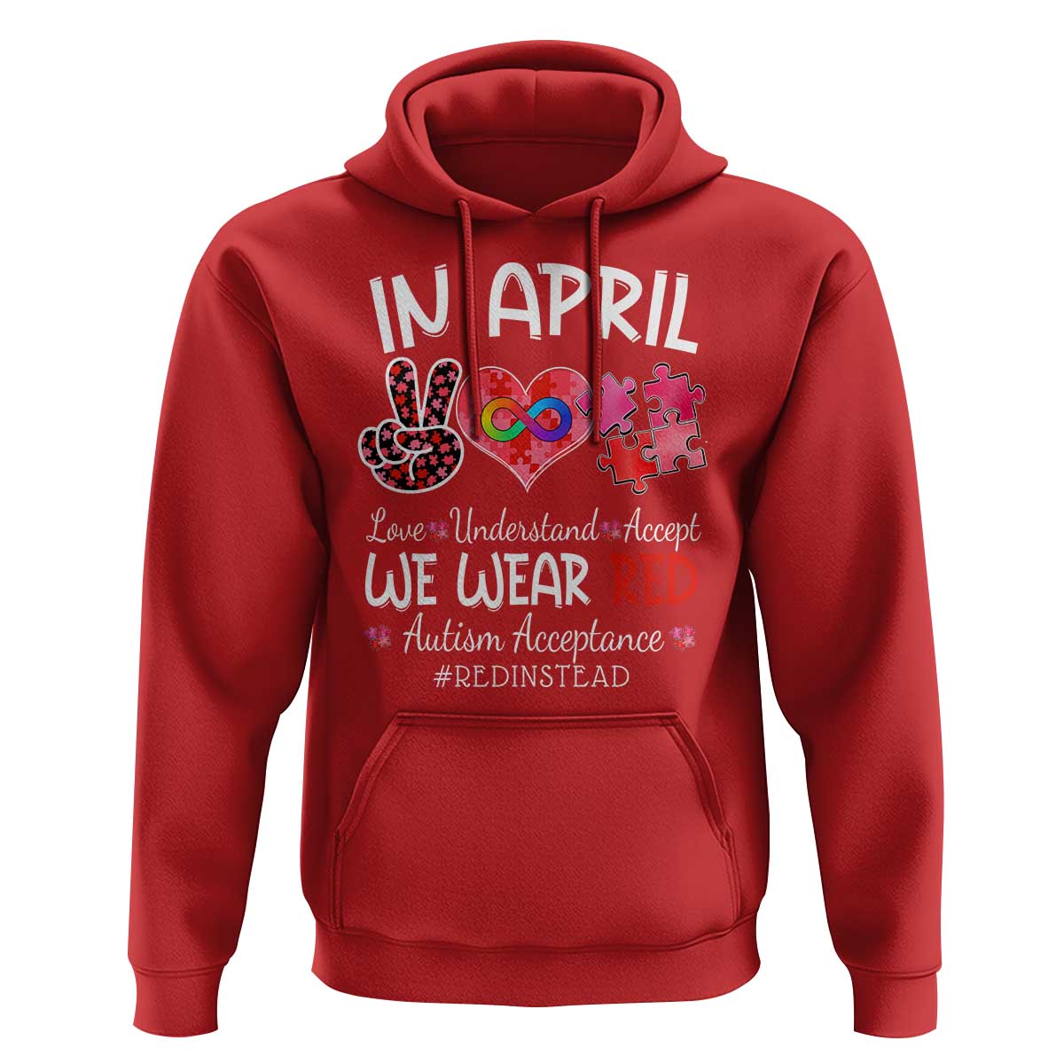 Autism Awareness Acceptance Red Instead Hoodie In April We Wear Red Peace Love Puzzle