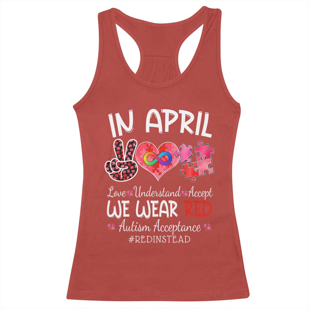 Autism Awareness Acceptance Red Instead Racerback Tank Top In April We Wear Red Peace Love Puzzle