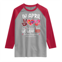 Autism Awareness Acceptance Red Instead Raglan Shirt In April We Wear Red Peace Love Puzzle