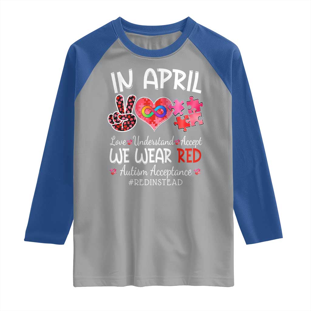 Autism Awareness Acceptance Red Instead Raglan Shirt In April We Wear Red Peace Love Puzzle