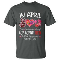 Autism Awareness Acceptance Red Instead T Shirt In April We Wear Red Peace Love Puzzle