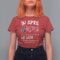 Autism Awareness Acceptance Red Instead T Shirt For Women In April We Wear Red Peace Love Puzzle