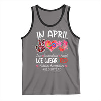 Autism Awareness Acceptance Red Instead Tank Top In April We Wear Red Peace Love Puzzle