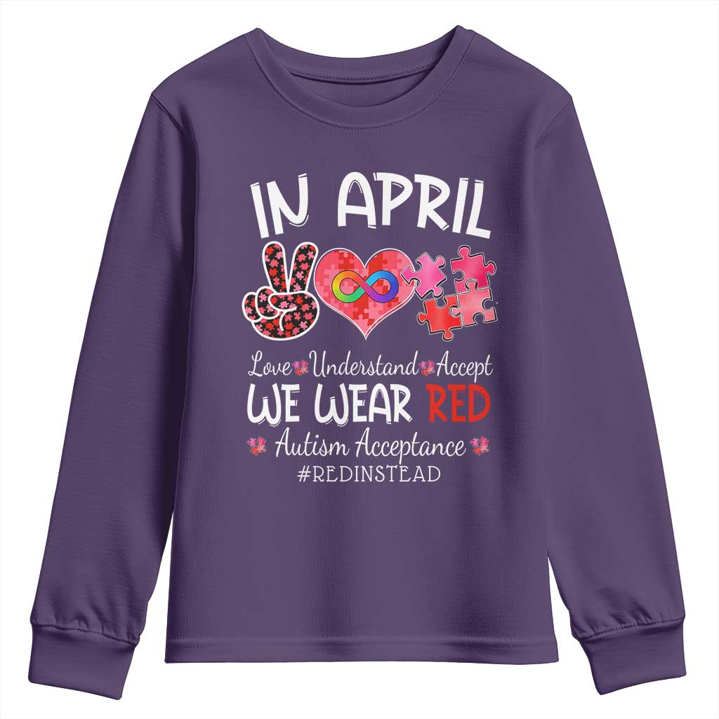 Autism Awareness Acceptance Red Instead Youth Sweatshirt In April We Wear Red Peace Love Puzzle