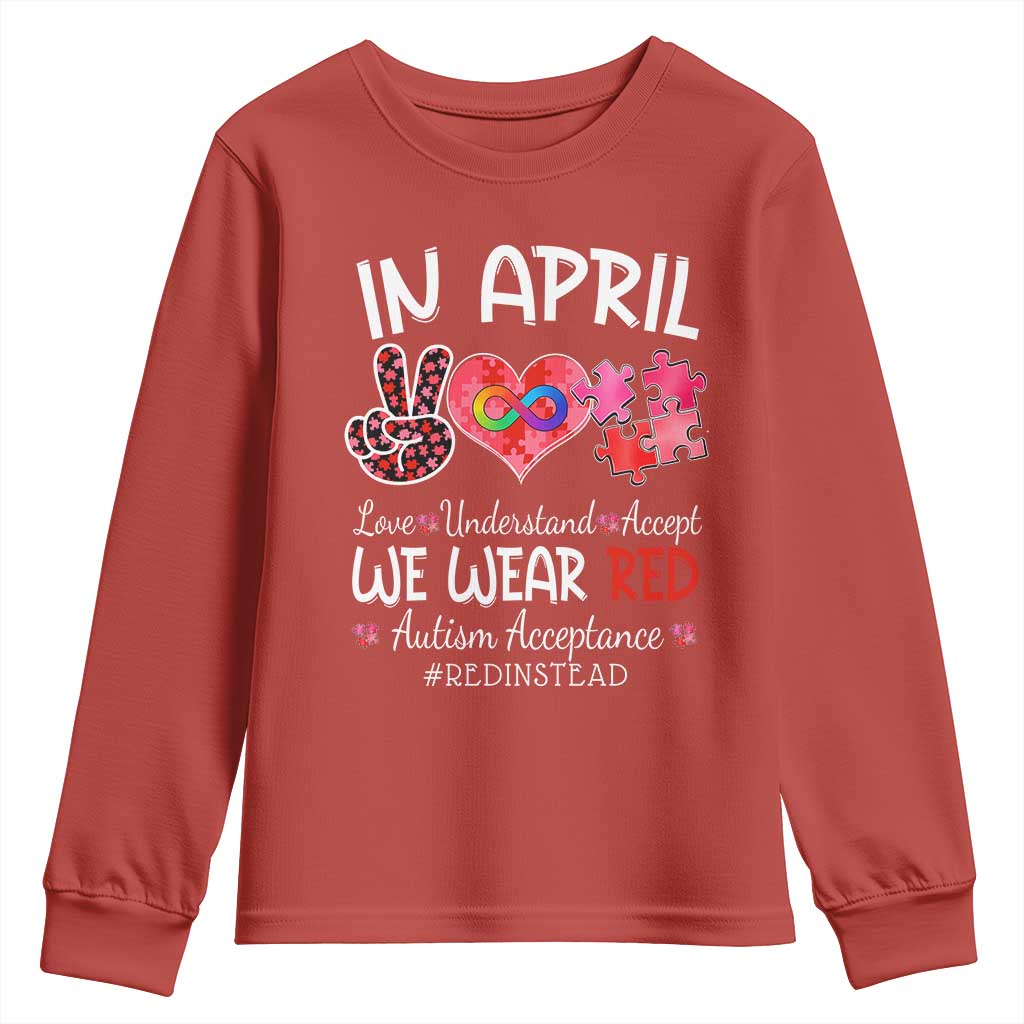 Autism Awareness Acceptance Red Instead Youth Sweatshirt In April We Wear Red Peace Love Puzzle