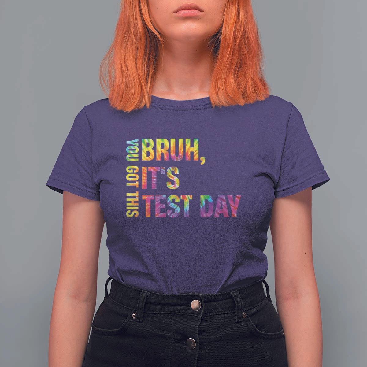 Funny Bruh It's Test Day You Got This T Shirt For Women