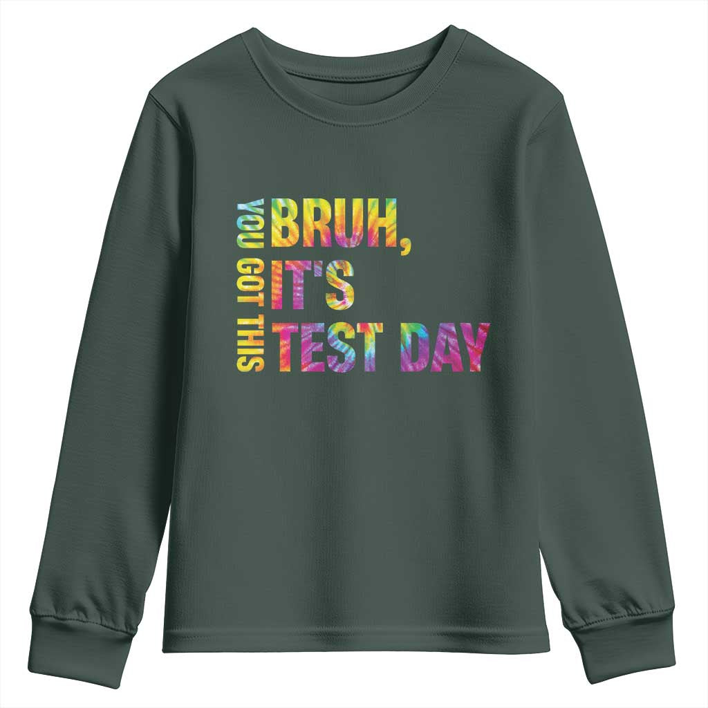 Funny Bruh It's Test Day You Got This Youth Sweatshirt