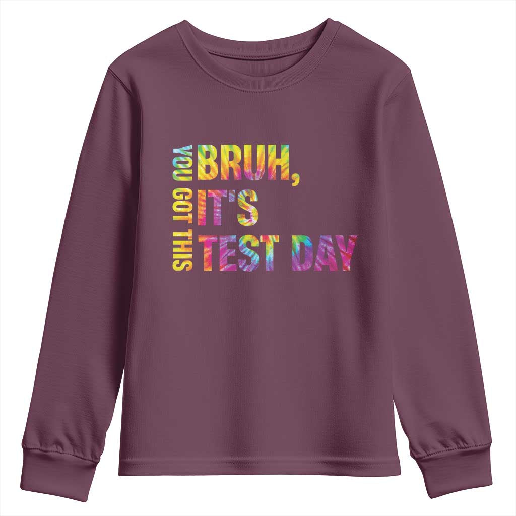 Funny Bruh It's Test Day You Got This Youth Sweatshirt