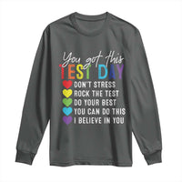 Funny Test Day Long Sleeve Shirt You Got This Don't Stress Rock The Test