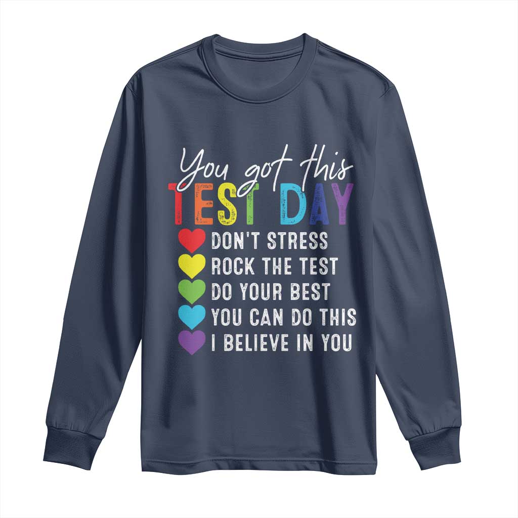 Funny Test Day Long Sleeve Shirt You Got This Don't Stress Rock The Test