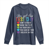 Funny Test Day Long Sleeve Shirt You Got This Don't Stress Rock The Test