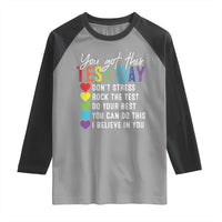 Funny Test Day Raglan Shirt You Got This Don't Stress Rock The Test
