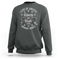 Sons Of Liberty 1776 Original Rebels Liberty Or Death Sweatshirt Patriotic US History - Wonder Print Shop