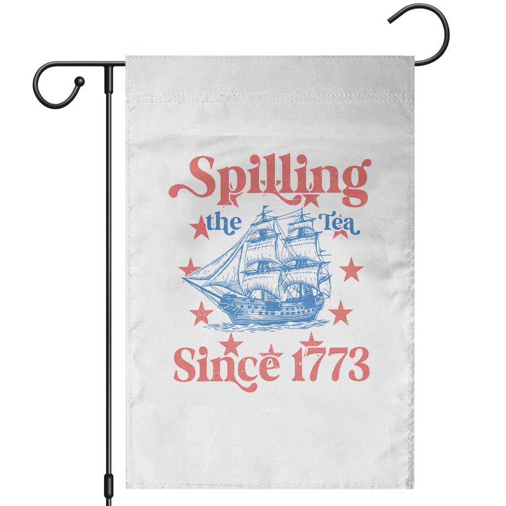 Funny Spilling The Tea Since 1776 Garden Flag Us History Teacher 4th Of July - Wonder Print Shop