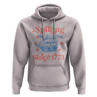 Funny Spilling The Tea Since 1776 Hoodie Us History Teacher 4th Of July - Wonder Print Shop