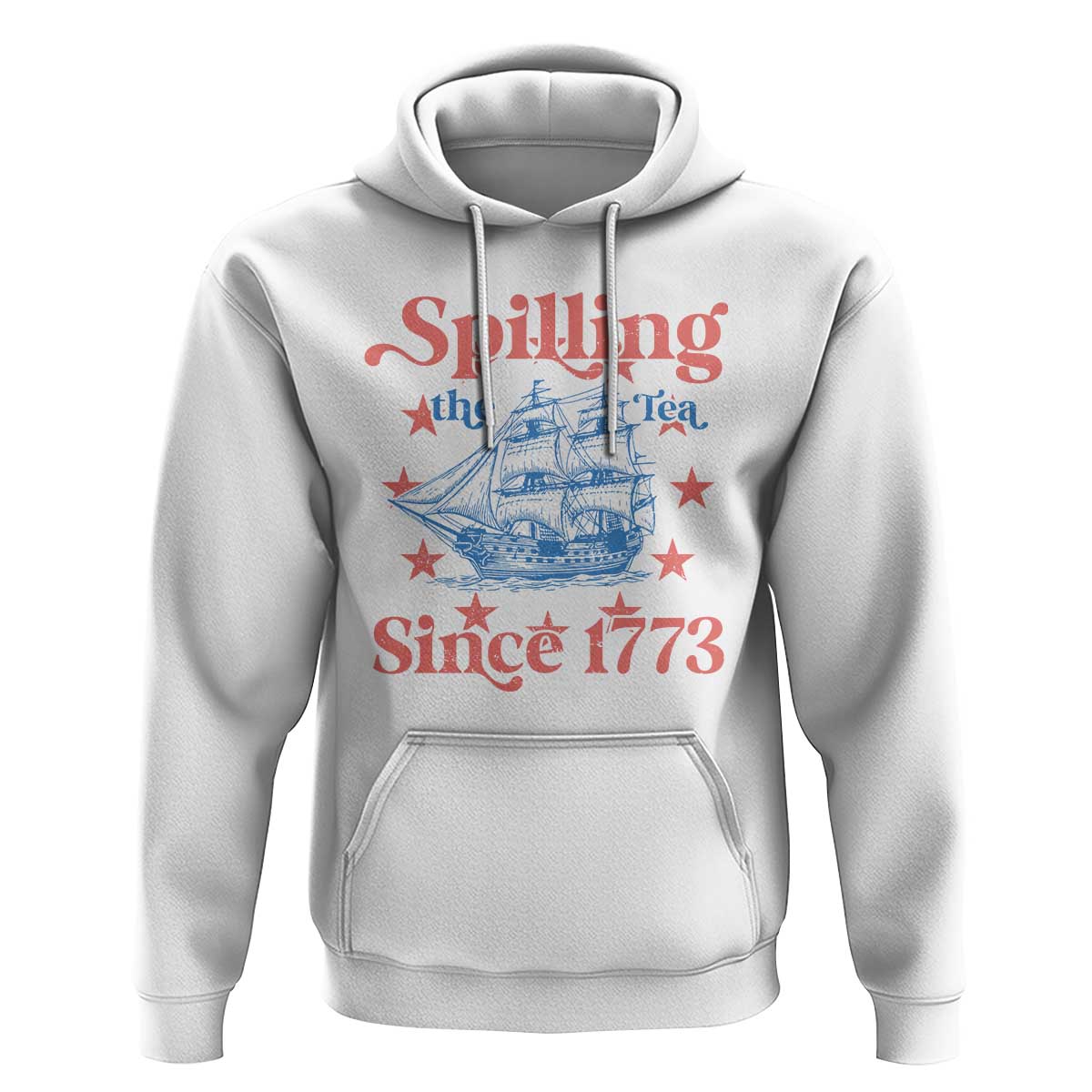 Funny Spilling The Tea Since 1776 Hoodie Us History Teacher 4th Of July - Wonder Print Shop
