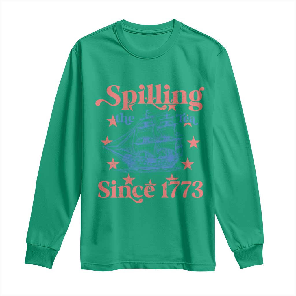 Funny Spilling The Tea Since 1776 Long Sleeve Shirt Us History Teacher 4th Of July - Wonder Print Shop