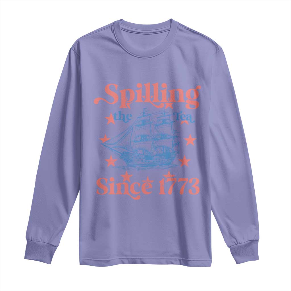 Funny Spilling The Tea Since 1776 Long Sleeve Shirt Us History Teacher 4th Of July - Wonder Print Shop