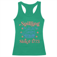 Funny Spilling The Tea Since 1776 Racerback Tank Top Us History Teacher 4th Of July - Wonder Print Shop