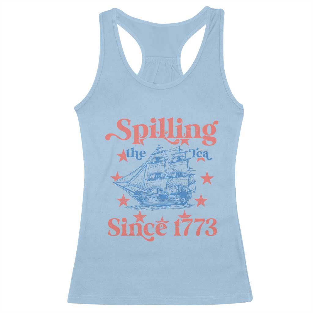 Funny Spilling The Tea Since 1776 Racerback Tank Top Us History Teacher 4th Of July - Wonder Print Shop