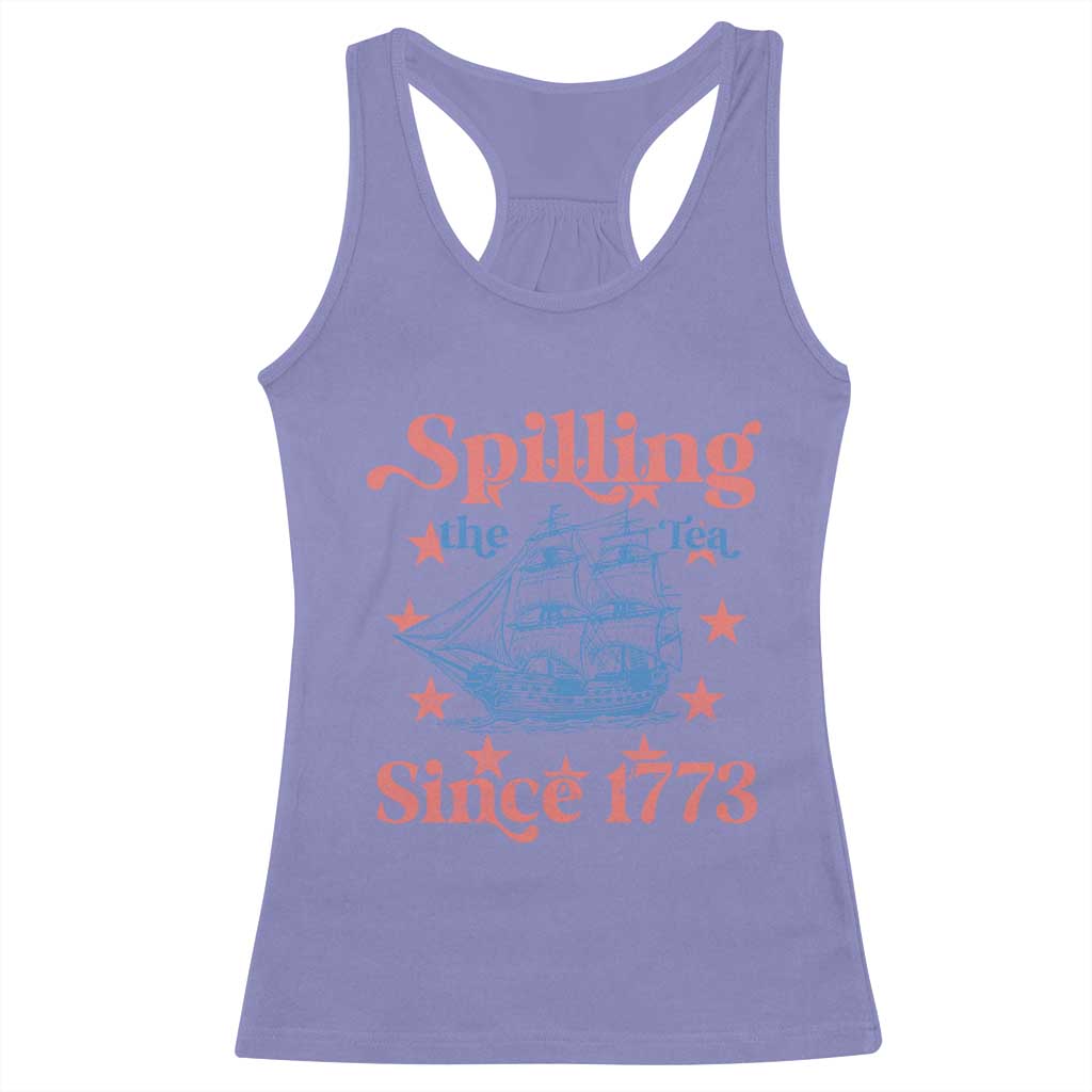 Funny Spilling The Tea Since 1776 Racerback Tank Top Us History Teacher 4th Of July - Wonder Print Shop