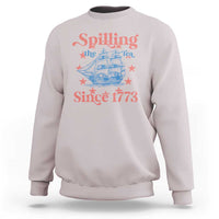 Funny Spilling The Tea Since 1776 Sweatshirt Us History Teacher 4th Of July - Wonder Print Shop