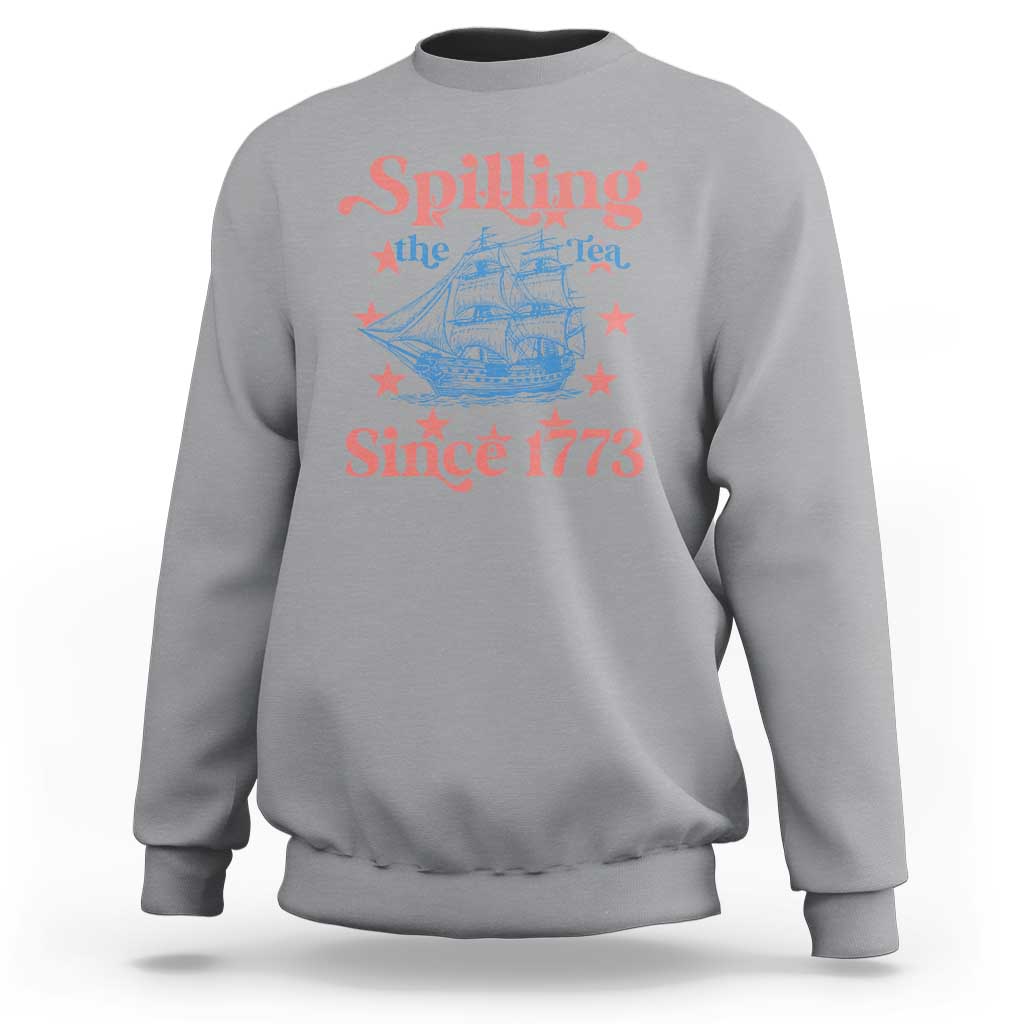 Funny Spilling The Tea Since 1776 Sweatshirt Us History Teacher 4th Of July - Wonder Print Shop