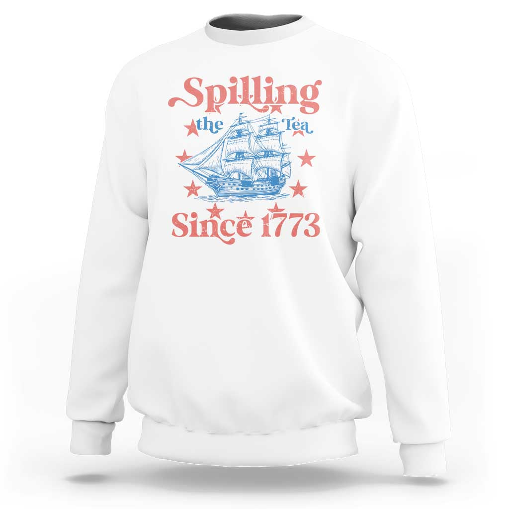 Funny Spilling The Tea Since 1776 Sweatshirt Us History Teacher 4th Of July - Wonder Print Shop