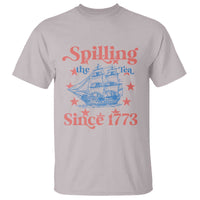 Funny Spilling The Tea Since 1776 T Shirt Us History Teacher 4th Of July - Wonder Print Shop